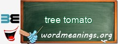 WordMeaning blackboard for tree tomato